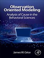 Observation Oriented Modeling: Analysis of Cause in the Behavioral Sciences